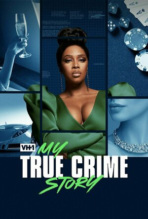 VH1&#039;s My True Crime Story