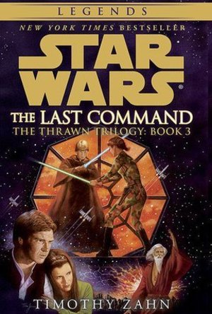 The Last Command (Star Wars: The Thrawn Trilogy, #3) 