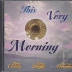 This Very Morning by Gary Daigle / Rory Cooney