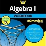 Algebra I Workbook For Dummies