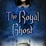 The Royal Ghost: A Mina Scarletti Mystery