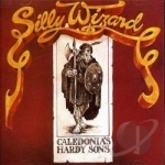 Caledonia&#039;s Hardy Sons by Silly Wizard