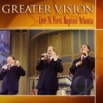 Live at First Atlanta by Greater Vision
