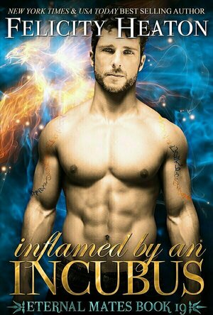 Inflamed by an Incubus (Eternal Mates #19)