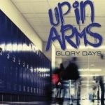 Glory Days by Up In Arms