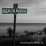 Something To Believe In by Beach Avenue