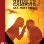 The Urban Girl&#039;s Guide to Camping and Other Plays