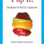 Flip it!: Strategies for the ESL Classroom