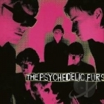Psychedelic Furs by The Psychedelic Furs