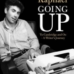 Going Up: To Cambridge and Beyond - A Writer&#039;s Memoir
