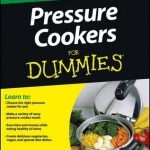 Pressure Cookers For Dummies