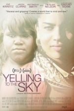 Yelling to the Sky (2012)