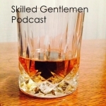 Skilled Gentlemen Podcast