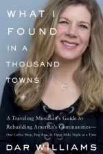 What I Found in a Thousand Towns: A Traveling Musician’s Guide to Rebuilding America’s Communities—One Coffee Shop