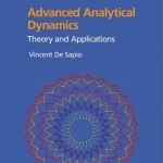 Advanced Analytical Dynamics: Theory and Applications