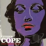 Every Waking Moment by Citizen Cope