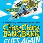 Chitty Chitty Bang Bang 1: Flies Again