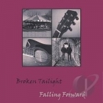 Falling Forward by Broken Tailight