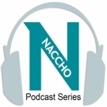 The NACCHO Podcast Series