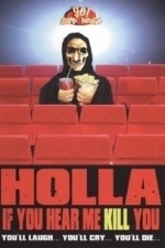 Holla If You Hear Me Kill You! (2009)