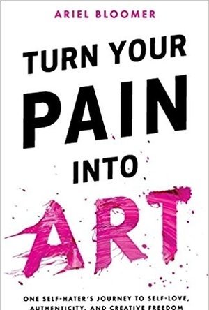 Turn Your Pain Into Art