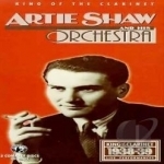 King of the Clarinet: Live Performances 1938-1939 by Artie Shaw / Artie Shaw &amp; His Orchestra