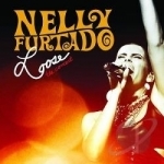 Loose: The Concert by Nelly Furtado