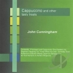 Cappuccino &amp; Other Tasty Treats by John Cunningham