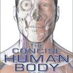 The Concise Human Body Book: An Illustrated Guide to Its Structure, Function and Disorders