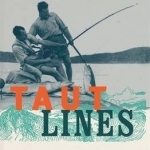 Taut Lines: Extraordinary True Fishing Stories