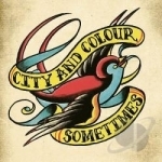 Sometimes by City and Colour