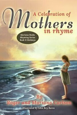 A Celebration of Mothers in Rhyme (Mariana Books Rhyming #11)