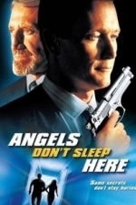 Angels Don&#039;t Sleep Here (2002)