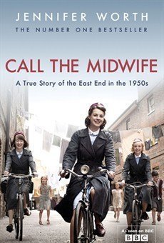 Call the Midwife (The Midwife Trilogy #1)