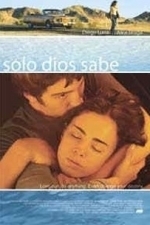 Solo Dios Sabe (Only God Knows) (2005)