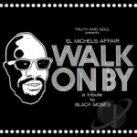 Walk On By: A Tribute to Black Moses by El Michels Affair