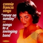 Never on Sunday/Songs to a Swinging Band by Connie Francis