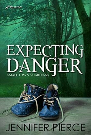 Expecting Danger (Small Town Guardians Book 2)