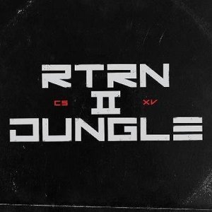RTRN II JUNGLE by Chase &amp; Status