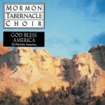 God Bless America: 23 Patriotic Favorites by Mormon Tabernacle Choir