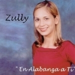 En Alabanza A Ti by Zully