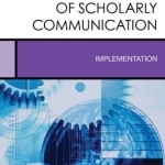 Open Access and the Future of Scholarly Communication: Implementation