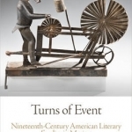 Turns of Event: Nineteenth-Century American Literary Studies in Motion