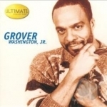 Ultimate Collection by Grover Washington, Jr