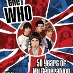 The Who: Fifty Years of My Generation