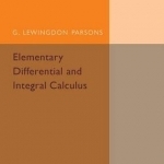 Elementary Differential and Integral Calculus