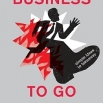 Business to Go: Simple Ideas to Takeaway