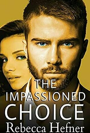 The Impassioned Choice (Etherya&#039;s Earth #5)