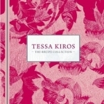 Tessa Kiros: The Recipe Collection
