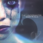 Bleed Me Blue by Underwater